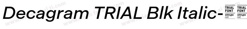 Decagram TRIAL Blk Italic字体转换